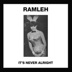 RAMLEH - IT'S NEVER ALRIGHT/KERB KRAWLER (Vinyl LP)
