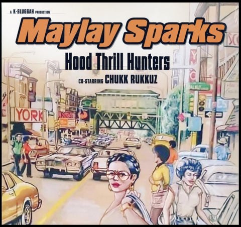 MAYLAY SPARKS - HOOD THRILL HUNTERS (Vinyl LP)