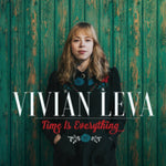 VIVIAN LEVA - TIME IS EVERYTHING (Vinyl LP)