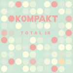 VARIOUS ARTISTS - KOMPAKT TOTAL 18 (Vinyl LP)