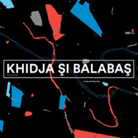 KHIDJA & BALABAS - KHIDJA SI BALABAS (Vinyl LP)
