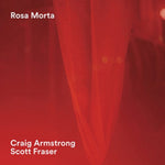 ARMSTRONG,CRAIG / FRASER,SCOTT - ROSA MORTA (Vinyl LP)