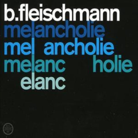 FLEISCHMANN,B. - MELANCHOLIE/SENDESTRABE (2CD) (CD)