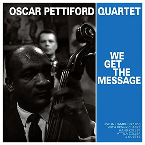 OSCAR PETTIFORD QUARTET - WE GET THE MESSAGE (Vinyl LP)