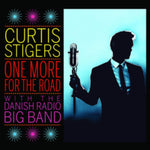 CURTIS STIGERS/DANISH RADIO BIG BAND - ONE MORE FOR THE ROAD (Vinyl LP)