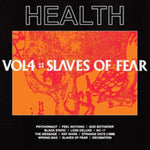 HEALTH - VOL. 4 :: SLAVES OF FEAR (Vinyl LP)