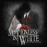 MOTIONLESS IN WHITE - WHEN LOVE MET DESTRUCTION (Vinyl LP)