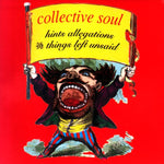 COLLECTIVE SOUL - HINTS ALLEGATIONS & THINGS LEFT UNSAID (Vinyl LP)
