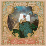 FERRELL,SIERRA - TRAIL OF FLOWERS (Vinyl LP)