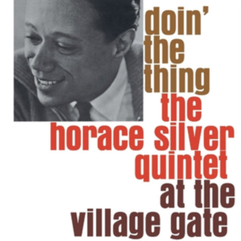 SILVER,HORACE QUINTET - DOIN' THE THING AT THE VILLAGE GATE (Vinyl LP)