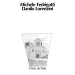 FEDRIGOTTI/DANILO LORENZINI,MICHELE - I FIORI DEL SOLE (Vinyl LP)