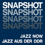 VARIOUS ARTISTS - SNAPSHOT: JAZZ NOW JAZZ AUS DER DDR (Vinyl LP)