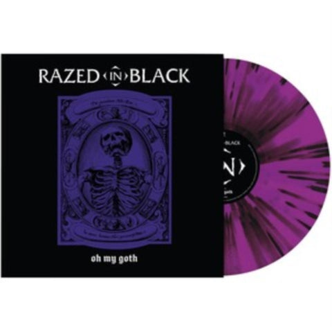 RAZED IN BLACK - OH MY GOTH! (Vinyl LP)