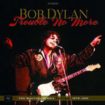 DYLAN,BOB - TROUBLE NO MORE: BOOTLEG SERIES VOL.13 1979-1981 (2CD)