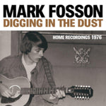 FOSSON,MARK - DIGGING IN DUST: HOME RECORDINGS 1976 (Vinyl LP)
