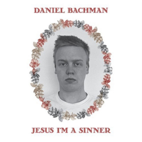 BACHMAN,DANIEL - JESUS I'M A SINNER (Vinyl LP)