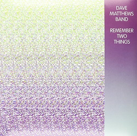 DAVE MATTHEWS BAND - REMEMBER TWO THINGS (2LP/180G/DL CARD) (Vinyl LP)