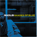 Madlib - Shades Of Blue (Vinyl LP) [IMPORT]