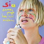 SIA - Some People Have Real Problems (Vinyl LP)