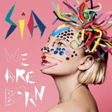 SIA - We Are Born [Import] (Vinyl LP)