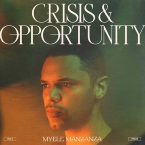 MANZANZA,MYELE - CRISIS & OPPORTUNITY: VOL.2 - PEAKS (Vinyl LP)