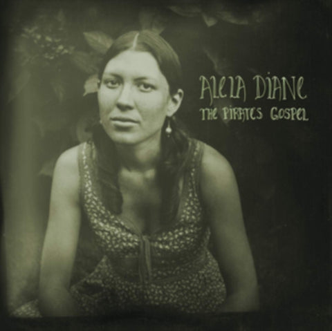 ALELA DIANE - PIRATE'S GOSPEL (DELUXE EDITION) (Vinyl LP)