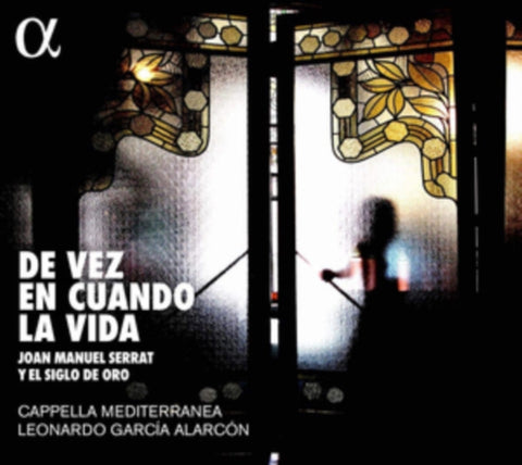 CAPPELLA MEDITERANEA; LEONARDO GARCIA ALARCON - DE VEZ EN CUANDO LA VI: JOAN MANEUL SERRAT Y EL SIGLO DE ORO (Vinyl LP)