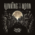 SMOKEY JOE & THE KID - RUNNING TO THE MOON (Vinyl LP)