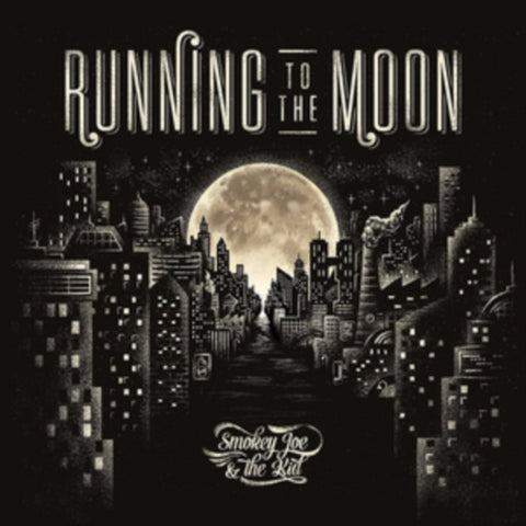 SMOKEY JOE & THE KID - RUNNING TO THE MOON (Vinyl LP)