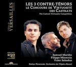 MARINO,SAMUEL; FILIPPO MINECCIA; VALER SABADUS - LES 3 CONTRE-TENORS: LE CONCOURS DE VIRTUOSITÉ DES CASTRATS (CD/D