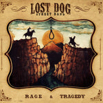 Lost Dog Street Band - Rage & Tragedy (Vinyl LP)