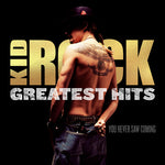 Kid Rock - Greatest Hits: You Never Saw Coming (Vinyl LP)