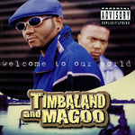 Timbaland & Magoo - Welcome to Our World (Explicit, Vinyl LP)