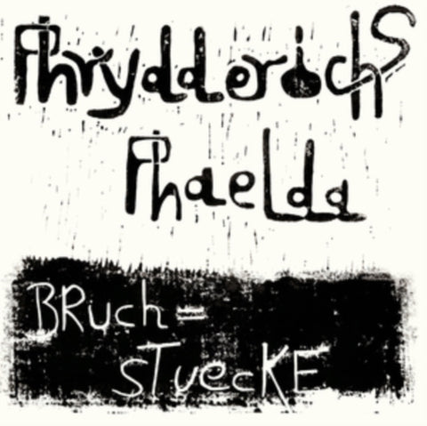 PHRYDDERICHS PHAELDA - BRUCHSTUECKE (Vinyl LP)