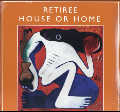 RETIREE - HOUSE OR HOME (Vinyl LP)