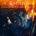 COOPER,RAY - BETWEEN THE GOLDEN AGE & THE PROMISED LAND (Vinyl LP)