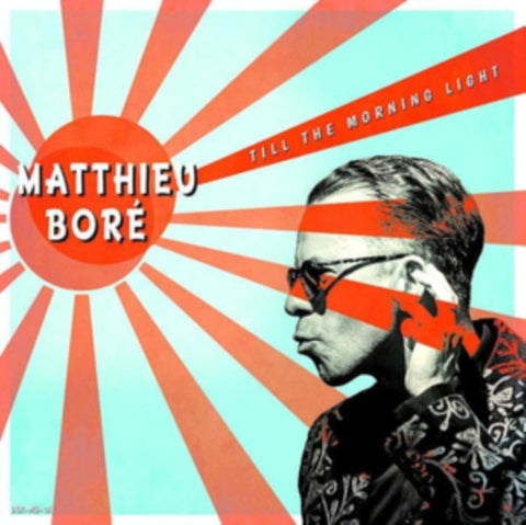 BORE,MATTHIEU - TILL THE MORNING LIGHT (Vinyl LP)