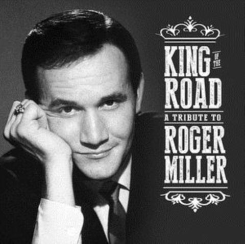 KING OF THE ROAD: TRIBUTE TO ROGER MILLER - KING OF THE ROAD: TRIBUTE TO ROGER MILLER (2CD)