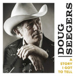SEEGERS,DOUG - STORY I GOT TO TELL(Vinyl LP)