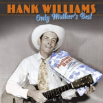 WILLIAMS,HANK - ONLY MOTHER'S BEST(Vinyl LP)