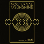 NOCTURNAL SUNSHINE FT. GANGSTA BOO & YOUNG M.A. - PULL UP (EP) (Vinyl LP)