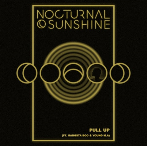 NOCTURNAL SUNSHINE FT. GANGSTA BOO & YOUNG M.A. - PULL UP (EP) (Vinyl LP)