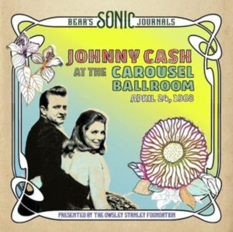 CASH,JOHNNY - BEAR'S SONIC JOURNALS: JOHNNY CASH, AT THE CAROUSEL BALLROOM, APR(Vinyl LP)