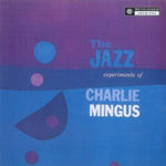 MINGUS,CHARLES - JAZZ EXPERIMENTS OF CHARLES MINGUS (Vinyl LP)