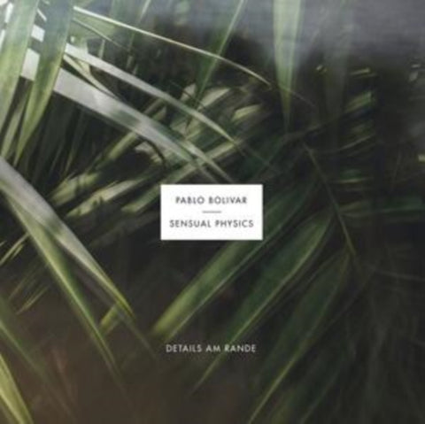 BOLIVAR & SENSUAL PHYSICS,PABLO - DETAILS AM RANDE (Vinyl LP)