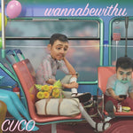 Cuco - wannabewithu (Explicit, Limited Edition Vinyl LP)