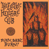 ELECTRIC HELLFIRE CLUB - BURN BABY BURN (ORANGE VINYL/2LP)