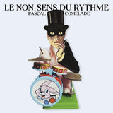 COMELADE,PASCAL - LE NON-SENS DU RYTHME (Vinyl LP)