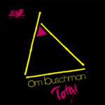 BUSCHMAN,OM - TOTAL (Vinyl LP)