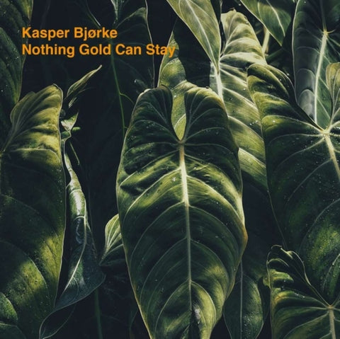 BJORKE,KASPER - NOTHING GOLD CAN STAY (Vinyl LP)